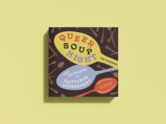 PREORDER Queer Soup Night: The Cookbook